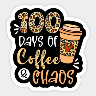 100 Days Of Coffee And Chaos 100Th Day Of School Teacher Sticker